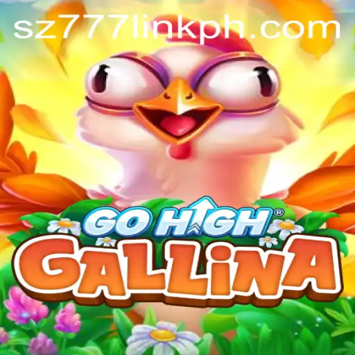 Discover the Exciting World of GoHighGallina: A New Adventure in Gaming